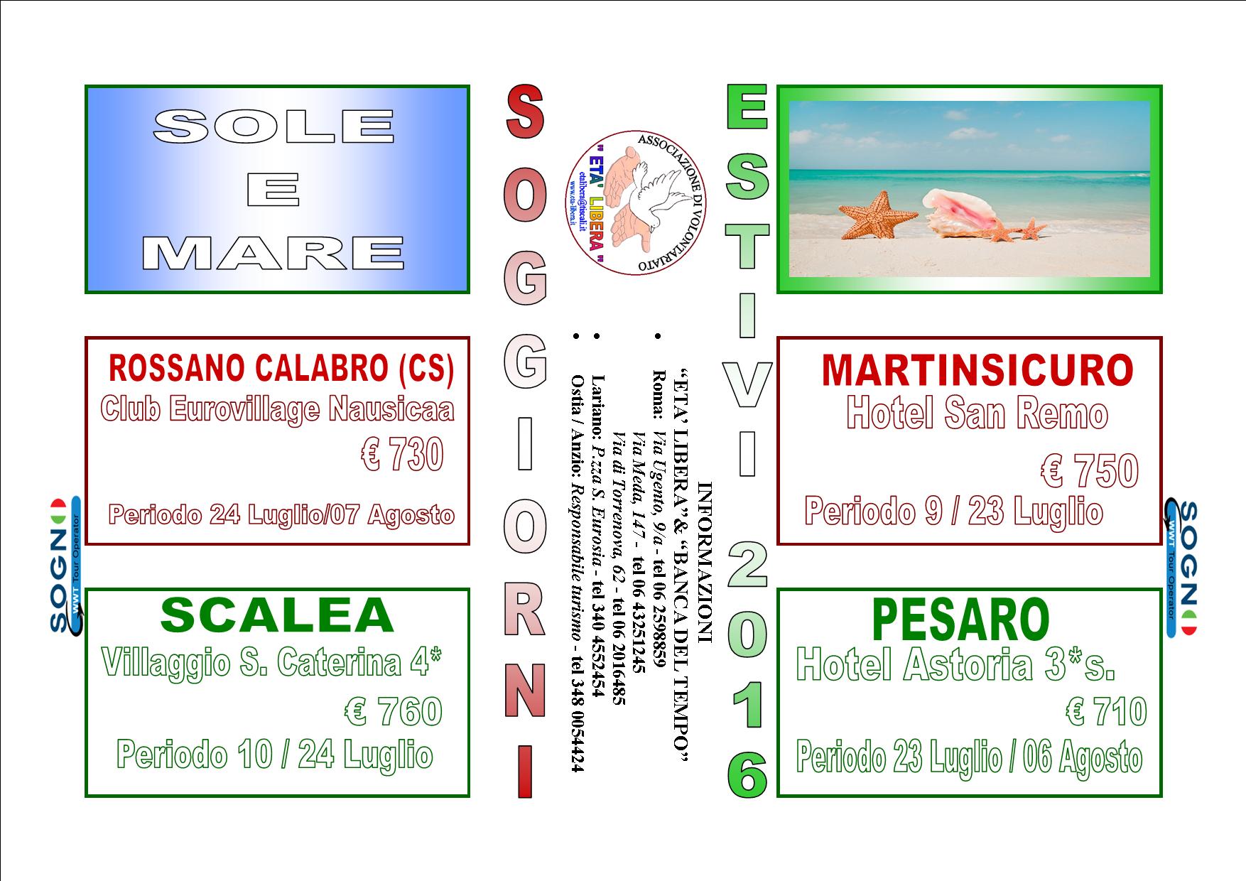 ultime disponibilità per i soggiorni estivi : Età-libera ultime disponibilità per i soggiorni estivi : Età-libera